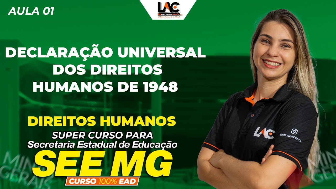 SEE MG 2025 - Direitos Humanos - Declaração Universal dos Direitos Humanos de 1948 Aula 01