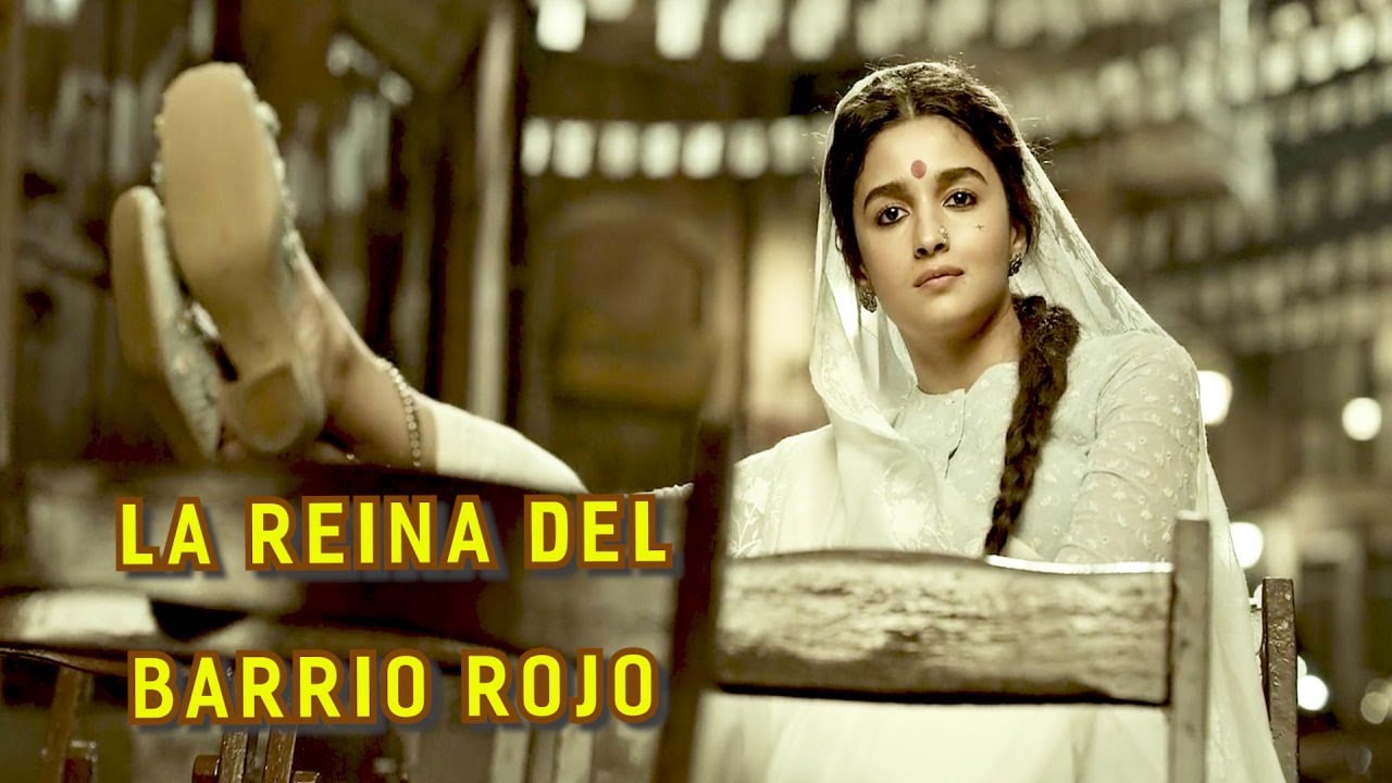 DE LA CHICA INOCENTE A LA REINA DEL BARRIO ROJO |Resumen de pel&iacute;cula: Gangubai Kathiawadi