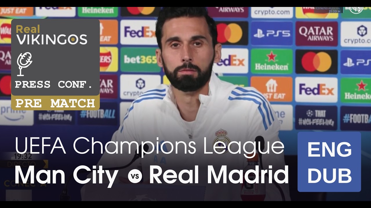 Man City vs Real Madrid - English Dub UCL Round of 16 Pre-Match Press Conference Arbeloa 2026