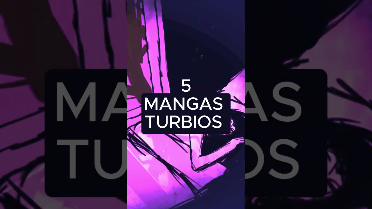 &iexcl;5 MANGAS TURBIOS😨 !