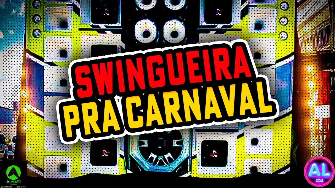 SWINGUEIRA PRA CARNAVAL 2026 - MÚSICAS NOVAS AS MELHORES 2K26 - MAIS TOCADAS SWINGUEIRA PRA PAREDÃO