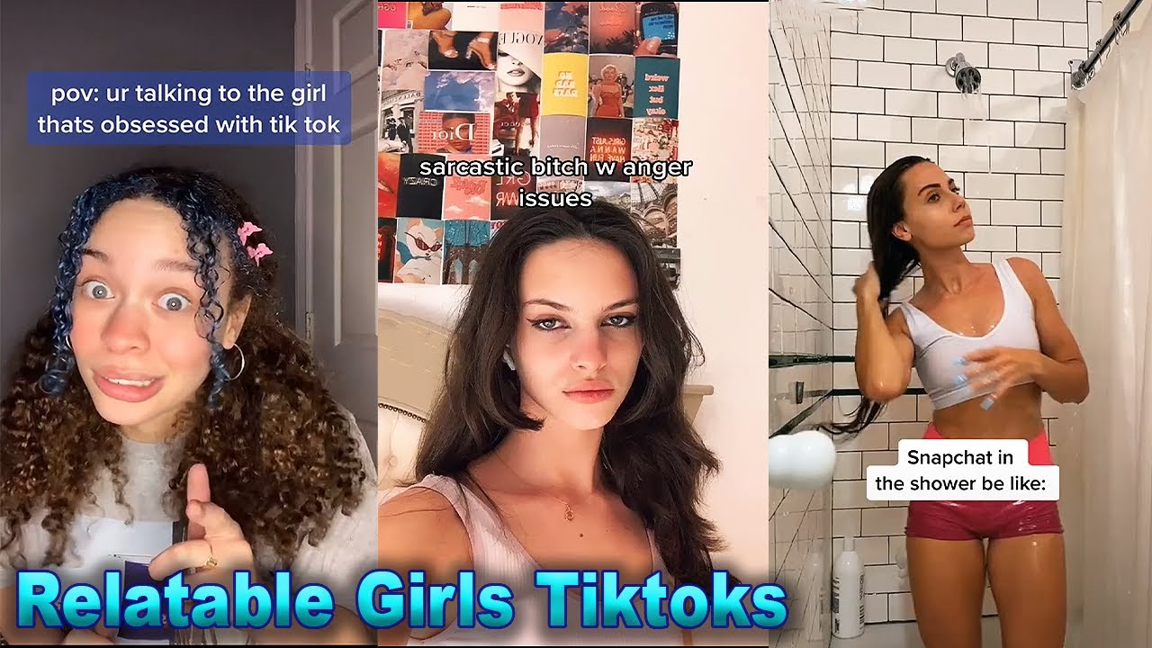 Relatable And Funny Girls Tiktoks That Will Make Your Day