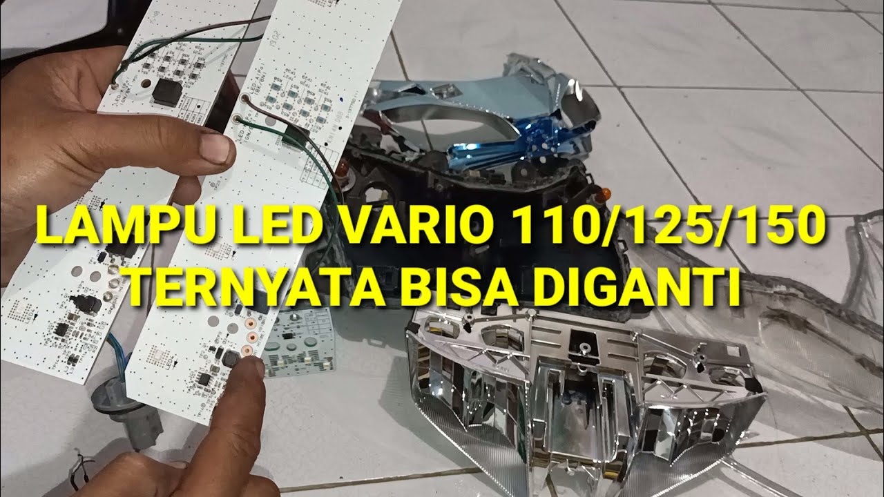 CARA MEMPERBAIKI MENGGANTI LAMPU LED VARIO 125/110/150 YANG MATI