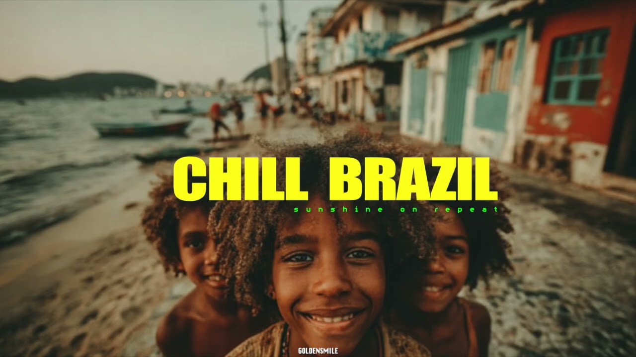 The Aura of Brazil - CHILL BRAZIL | Samba, Luxury Bossa Nova, Work, Study