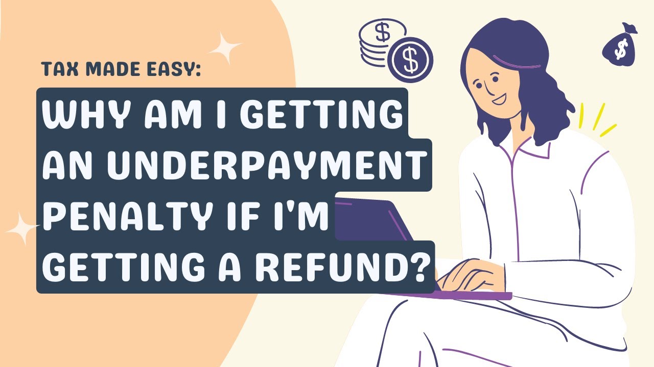 Tax Made Easy - Why am I Getting Hit with Estimated Tax
