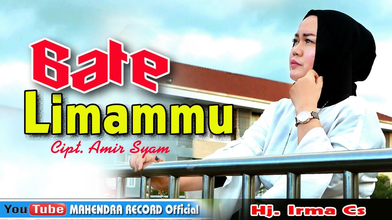 Lagu Terbaik Sepanjang Masa BATE LIMAMMU Karya Cipta AMIR SYAM // Artis By, Hj. Irma CS