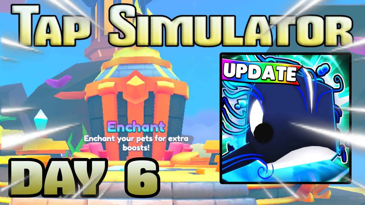 Tap Simulator: НОВОЕ ОБНОВЛЕНИЕ, 5 ЗАЧАРОВАНИЙ!!