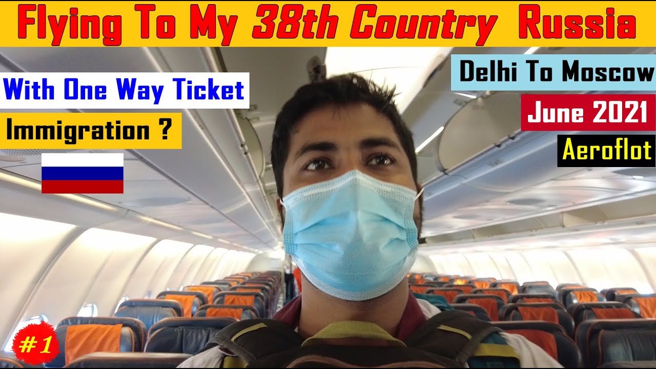 Delhi To Moscow In Covid. Aeroflot. 🇷🇺 Russian Immigration 🇮🇳.Traveling After a Year.