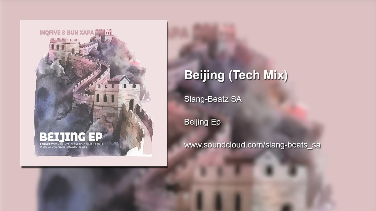 InQfive & Bun Xapa - Beijing (Slang-Beatz Tech Touch)