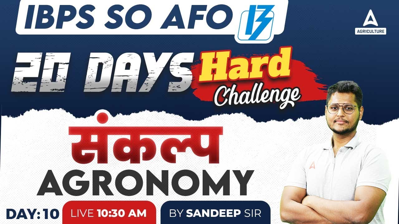 Agronomy #10 | IBPS AFO Mains Preparation Classes | Sankalp | By Sandeep Sir