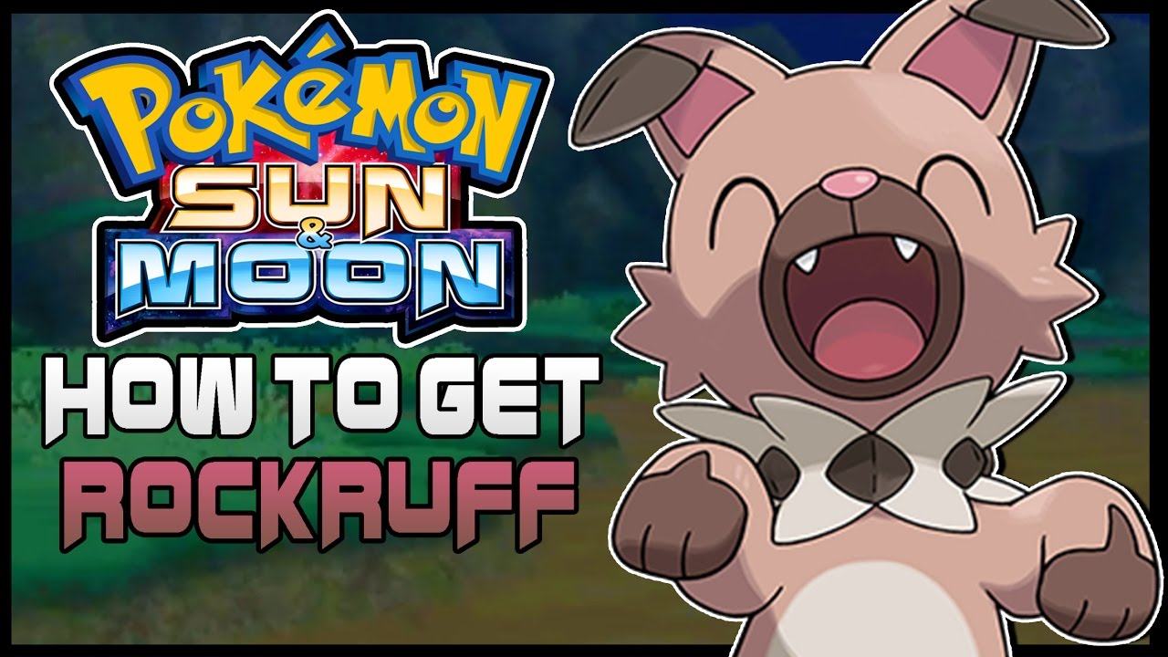 Pokemon Sun and Moon Where to get Rockruff ( How to get Rockruff )
