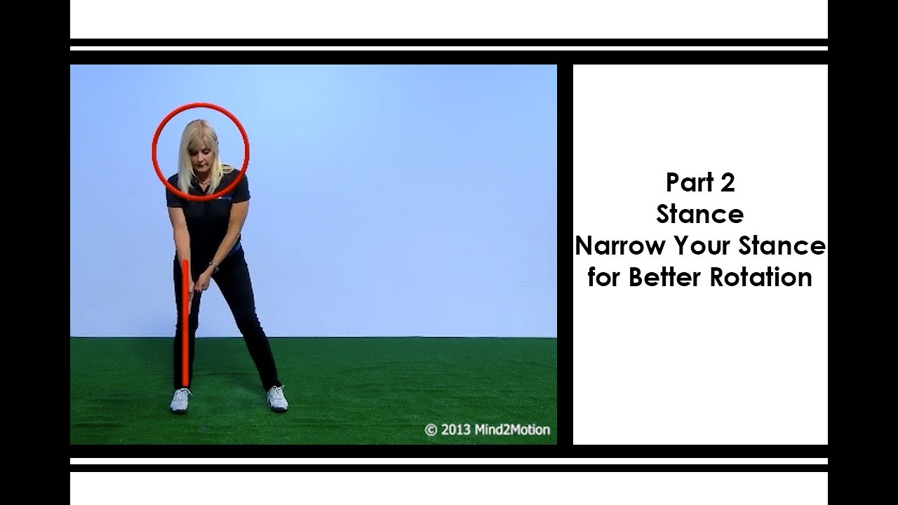 Part 2: Stance - Narrow your stance for Better Rotation