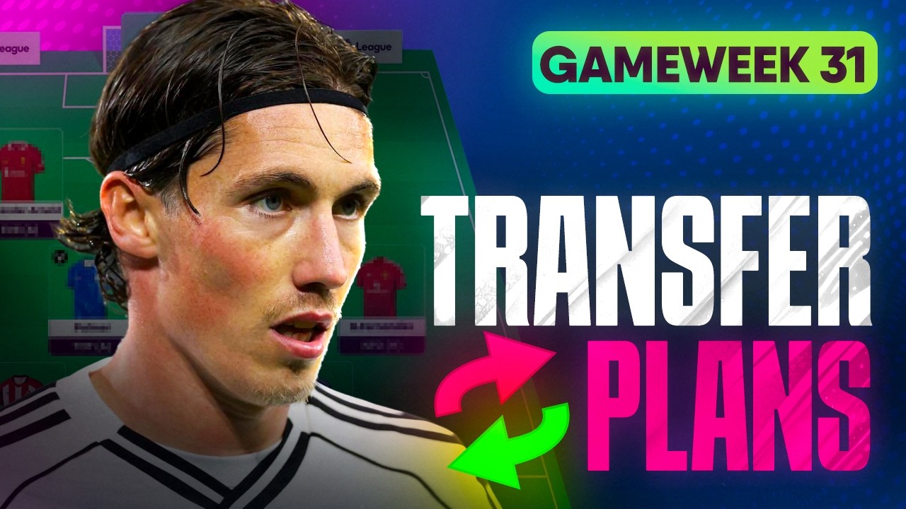MY FPL GW31 TRANSFER PLANS ✍️ | Fantasy Premier League 25/26