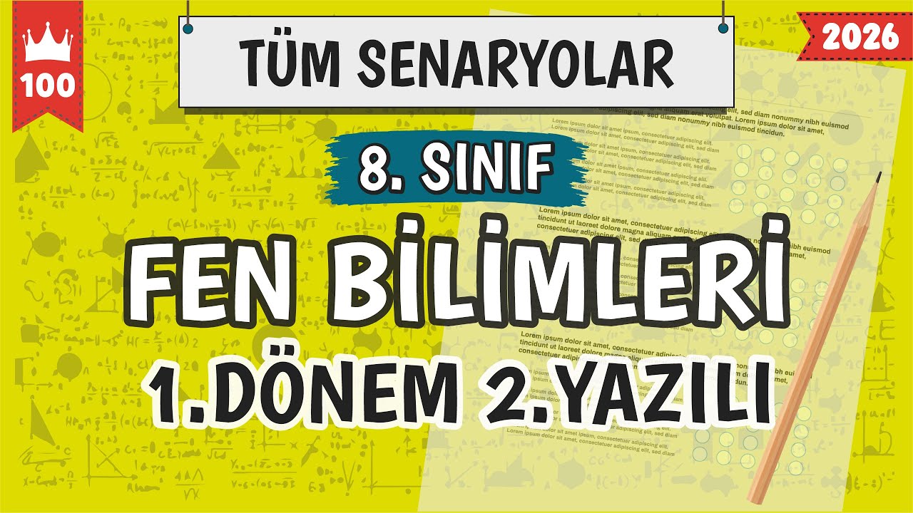 8. Sınıf Fen Bilimleri 1.D&ouml;nem 2.Yazılı | T&uuml;m Senaryolar #2026