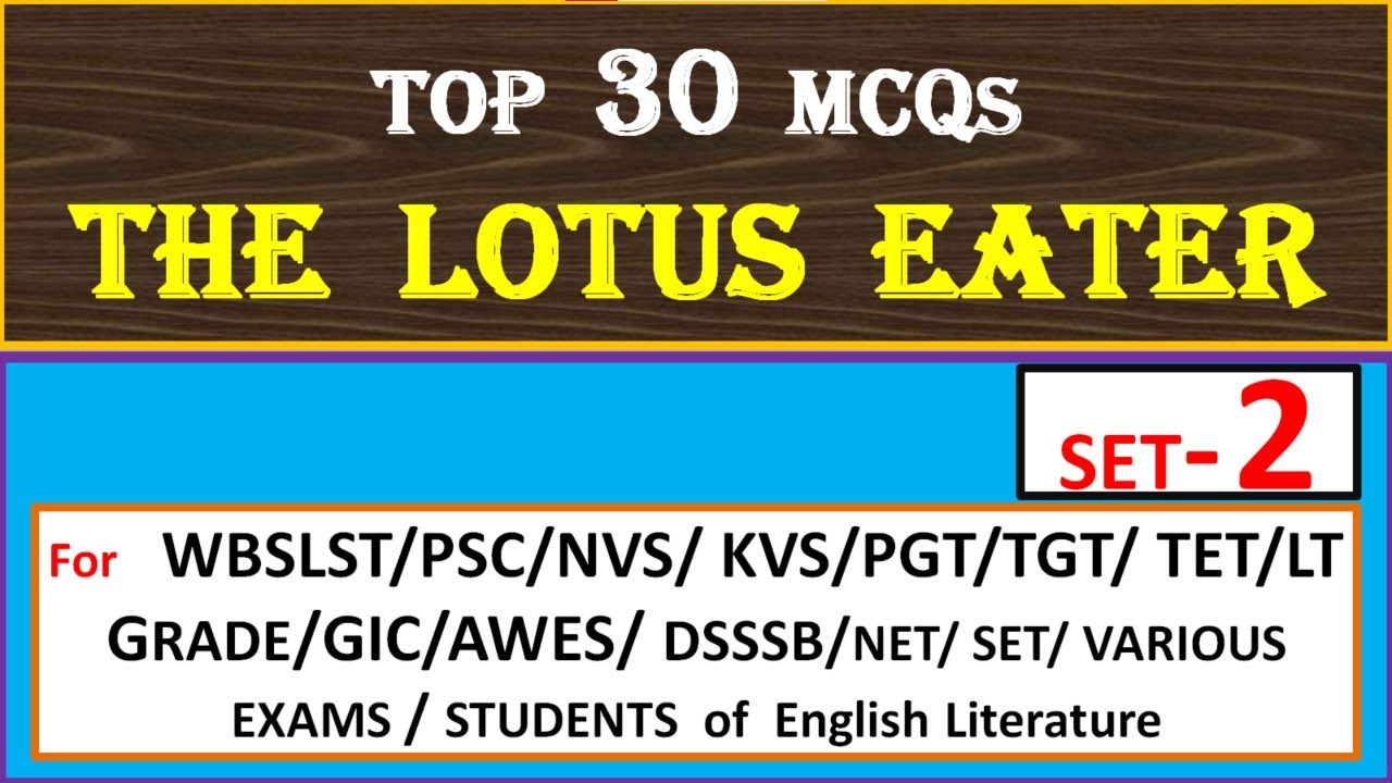 THE LOTUS EATER -TOP 3O MCQs - SET 2
