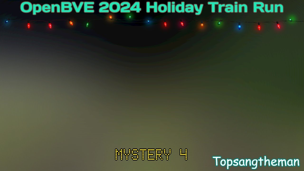 OpenBVE 2024 Holiday Train Run - Mystery 4
