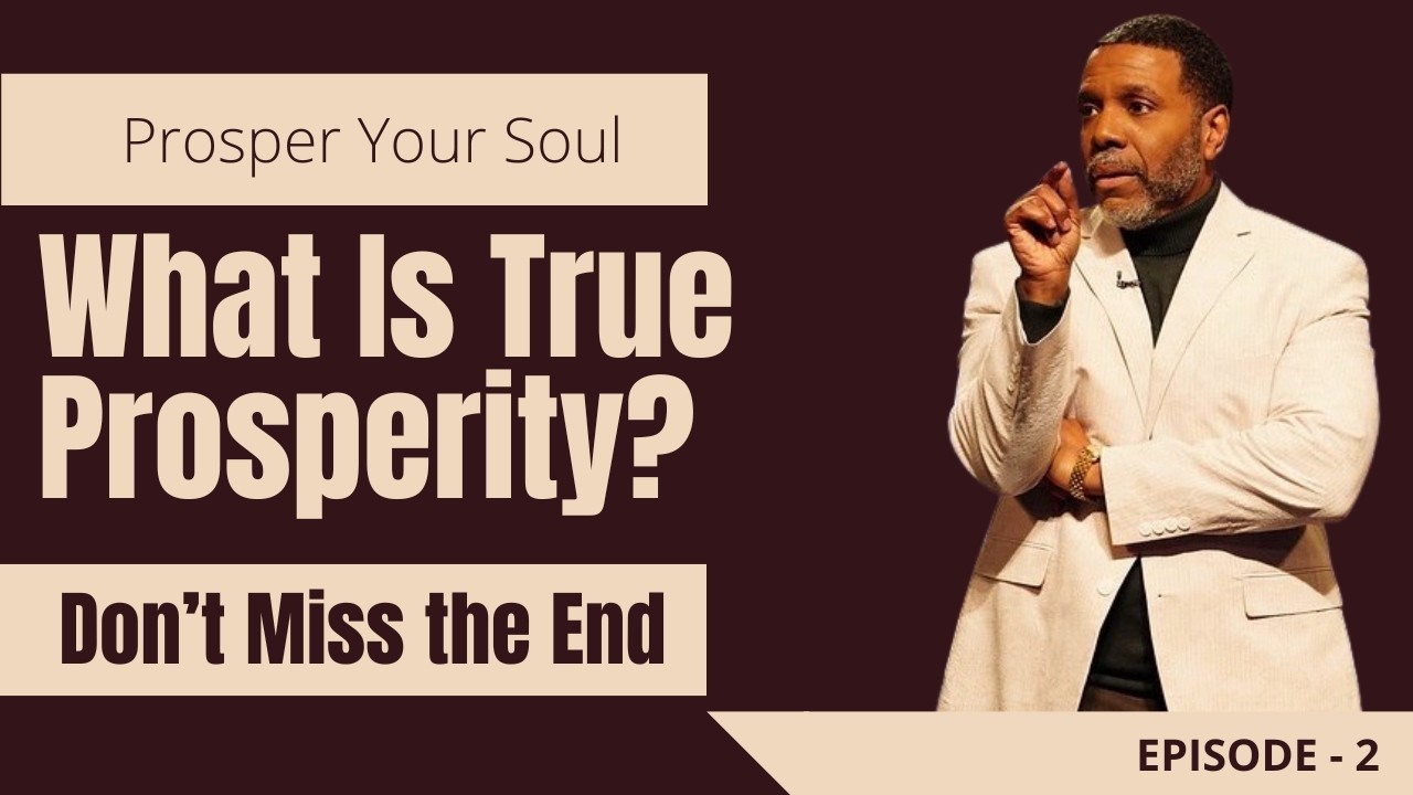l Part - 2 l Bible Study - Soul Prosperity The Secret to True Success l Dr. Creflo Dollar l #creflo