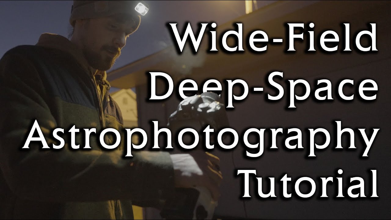 Beginners Guide to Wide-Field Deep-Space Astrophotography