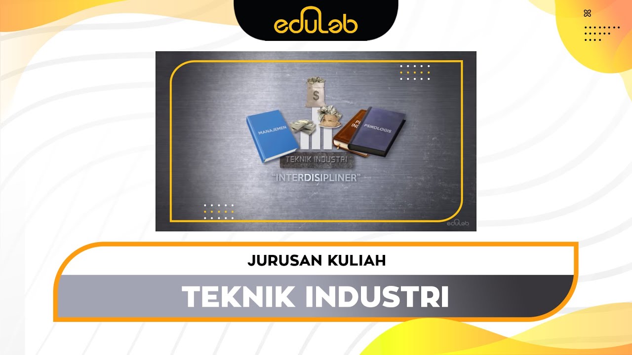 Jurusan Kuliah : Teknik Industri