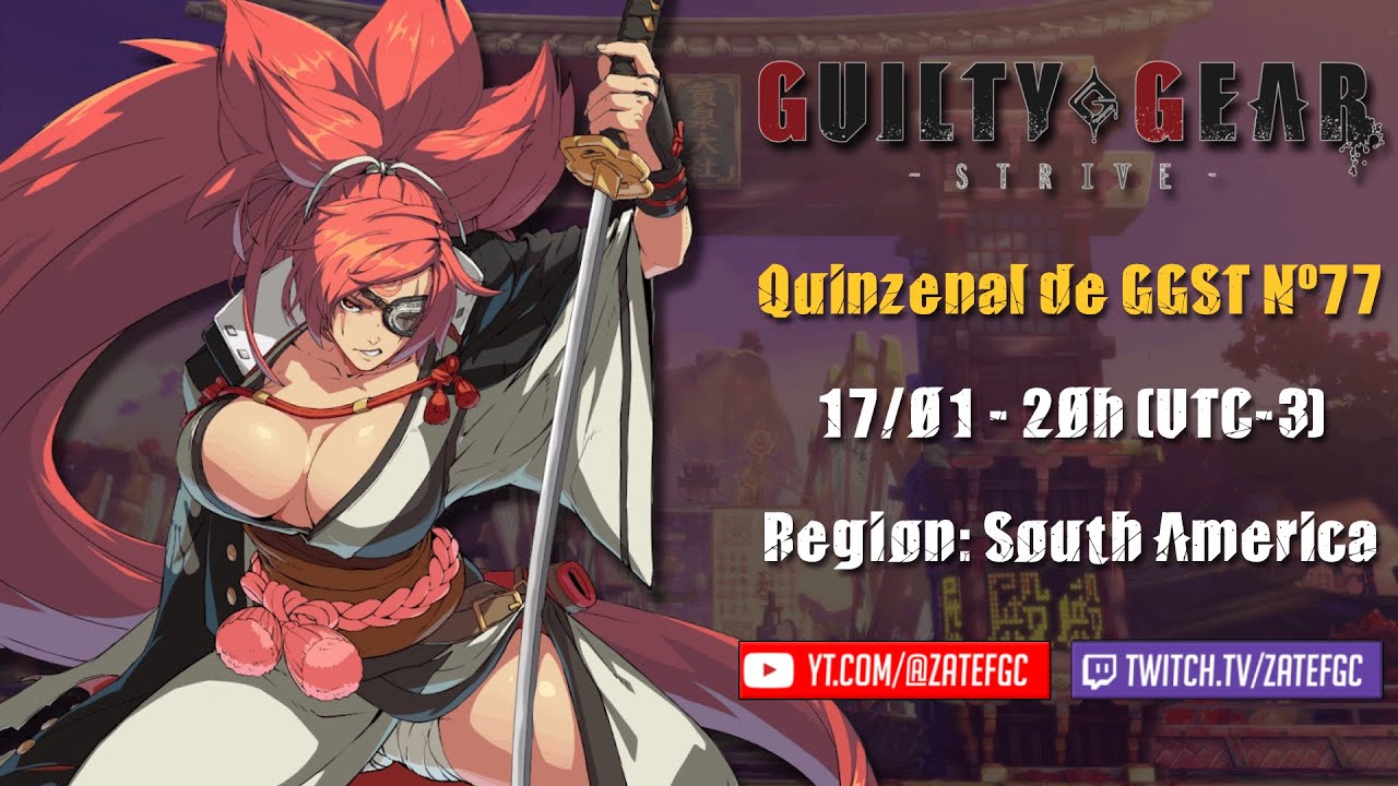 Quinzenal Nº77 de GGST - Campeonatos Brasileiros Online de Jogos de Luta