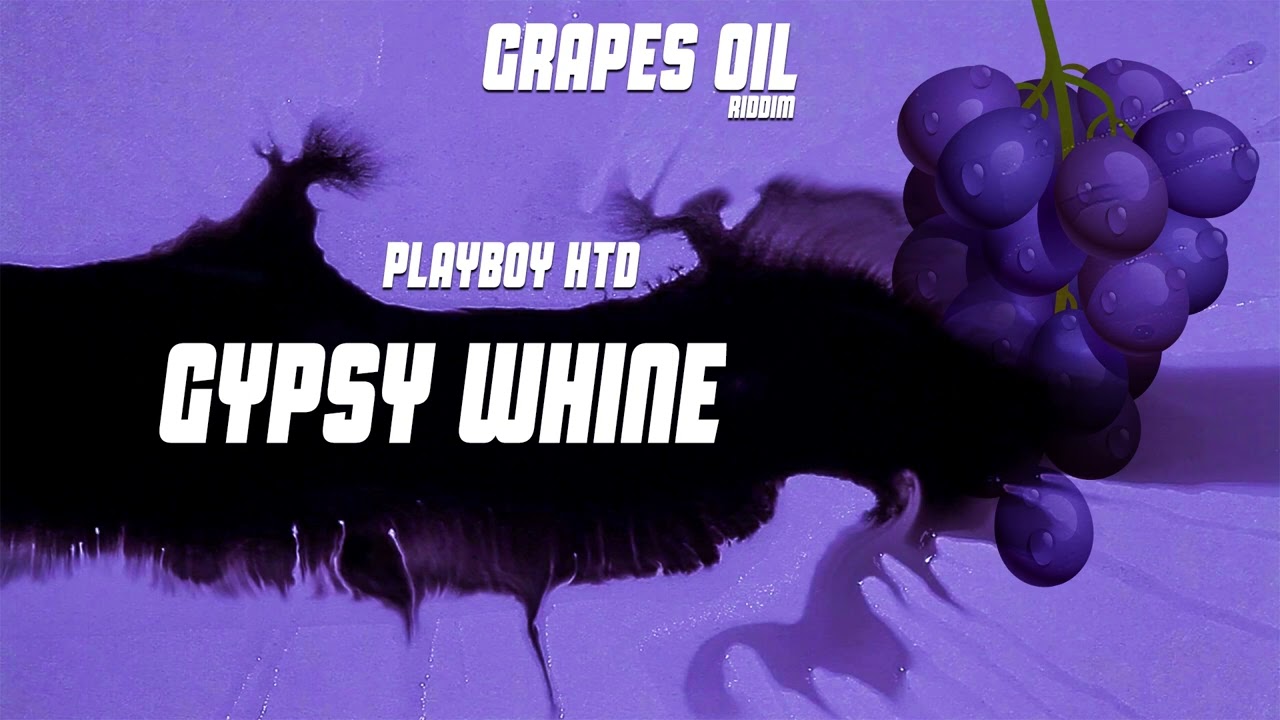 PLAYBOY HTD - GYPSY WHINE _ GRAPES OIL BOUYON RIDDIM - (CARRIACOU SOCA 2024)