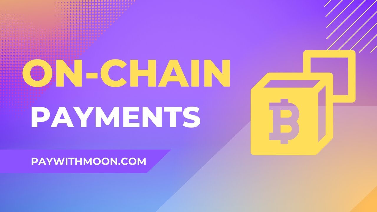 Introducing On-Chain Bitcoin Payments!
