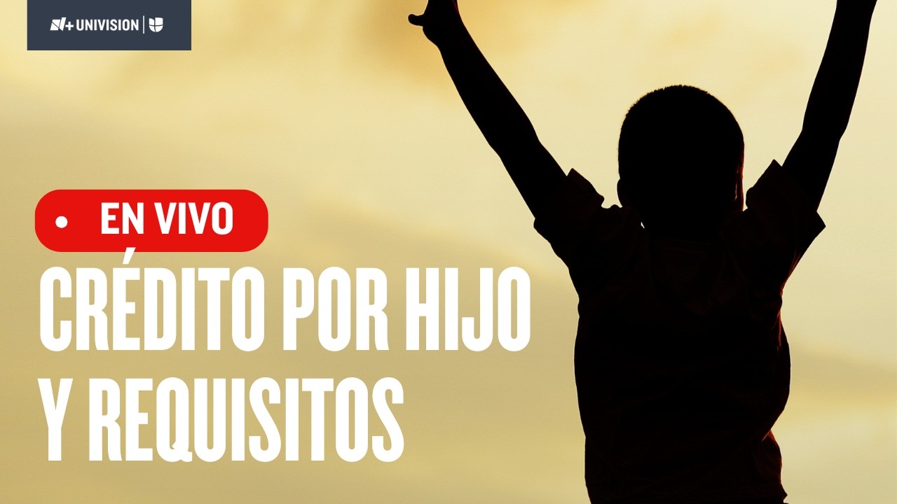 🔴#Envivo | Crédito por Hijo y requisitos