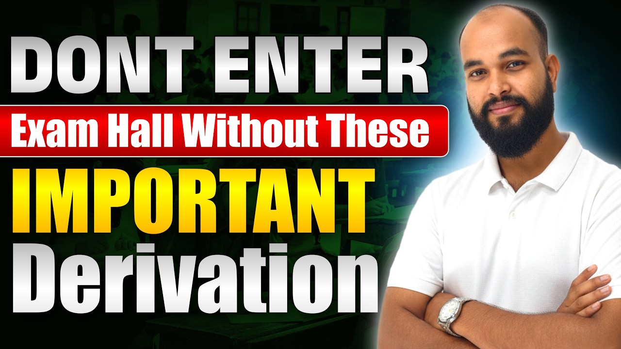 🚫 Don’t Enter the Exam Hall Without These Derivation | HS 2026 Physics Most Important Derivations
