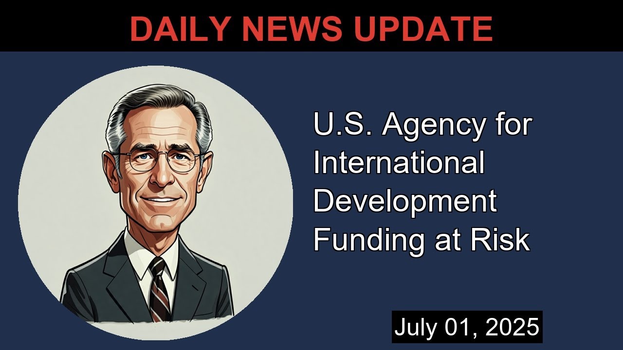 U.S. Agency for International Development Funding at Risk | Evening Update