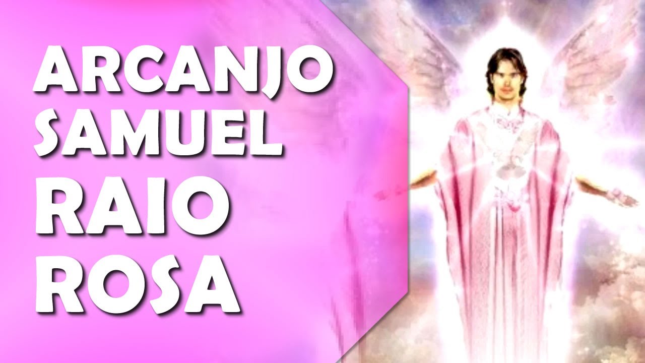 ARCANJO SAMUEL, RAIO ROSA, COMPAIXÃO, AMOR, RESPEITO E EMOÇÕES POSITIVAS. 528HZ