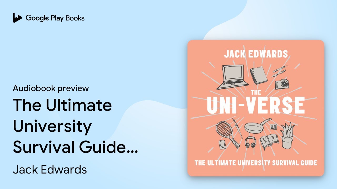 The Ultimate University Survival Guide: The… by Jack Edwards · Audiobook preview