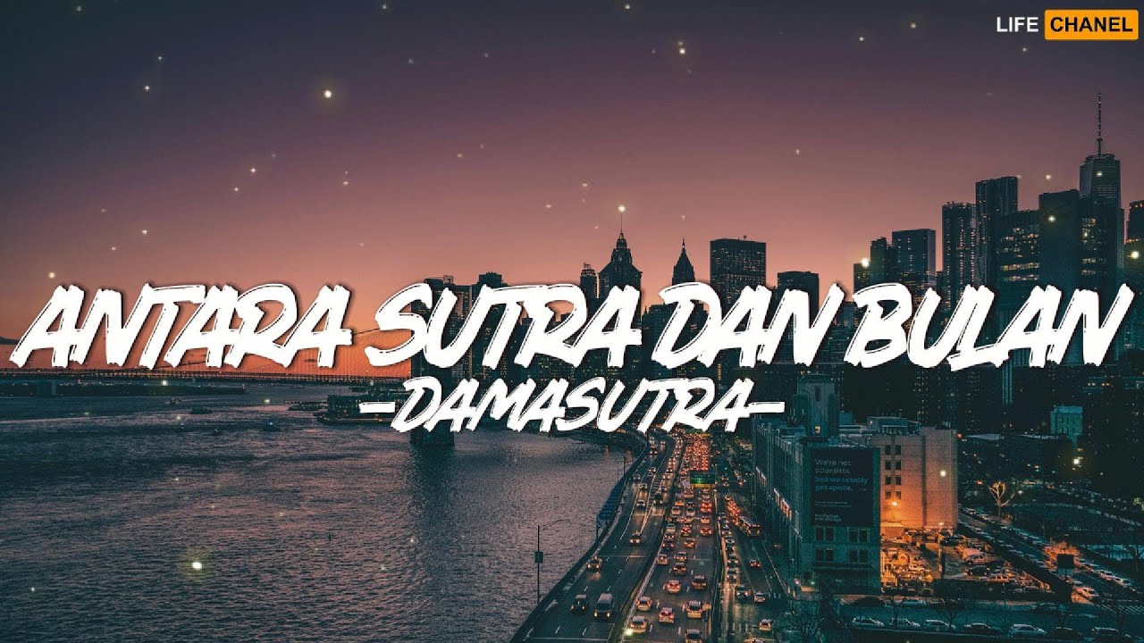 Antara Sutra Dan Bulan - Damasutra || Lirik