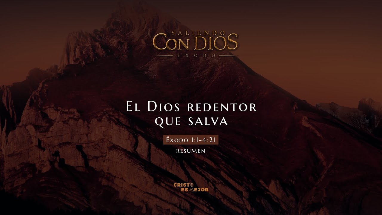 El Dios redentor que salva | Éxodo