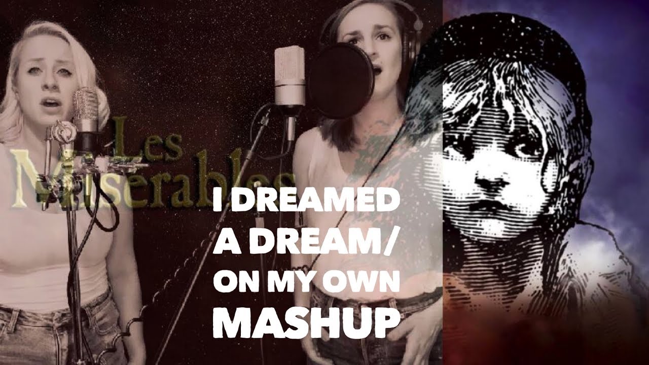 I Dreamed a Dream/ On My Own MASHUP - Emily Senn & Aili Venho