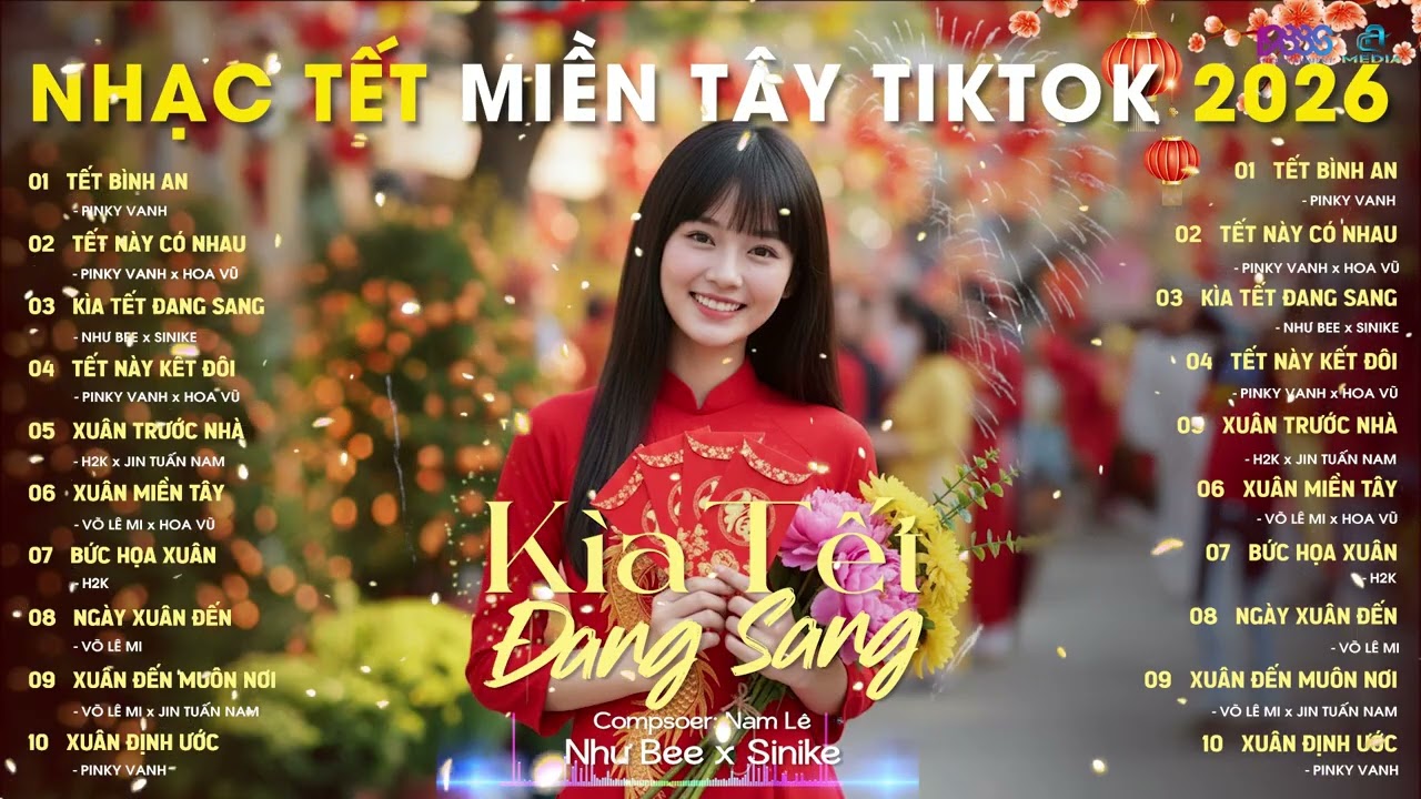 NHẠC TẾT MIỀN TÂY - KÌA TẾT ĐANG SANG - TẾT LÀ TẾT SUM VẦY - TẾT BÌNH AN - TẾT NÀY CÓ NHAU