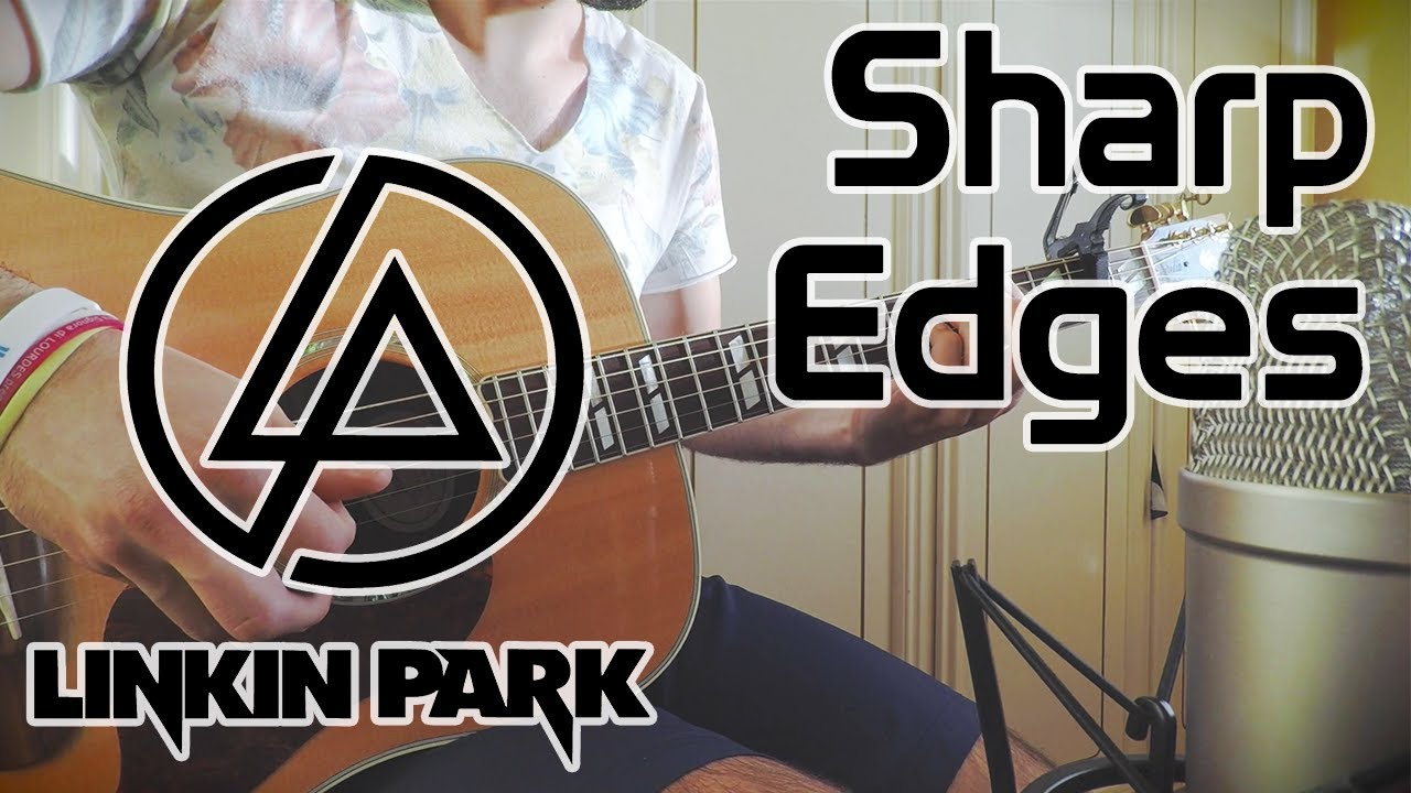 Linkin Park - Sharp Edges COVER