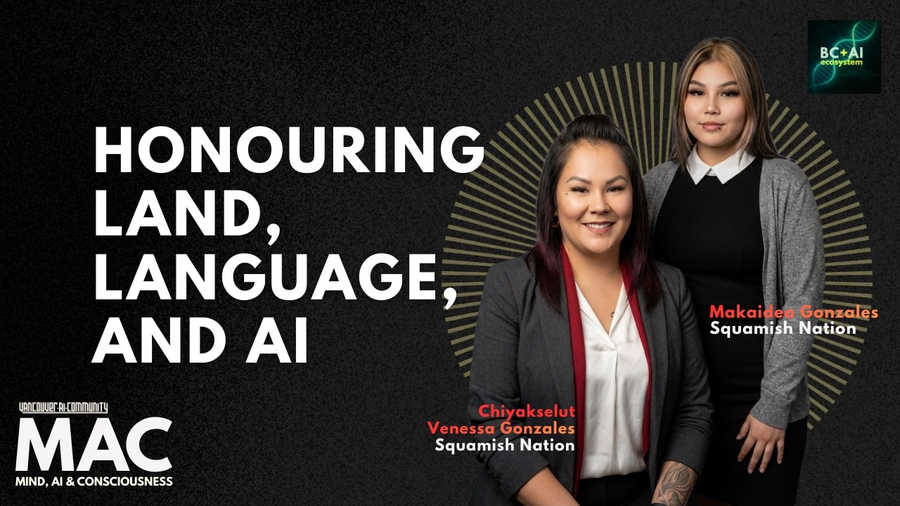 Honouring Land, Language, and AI｜Vancouver AI Meetup Feb 2026 Intro