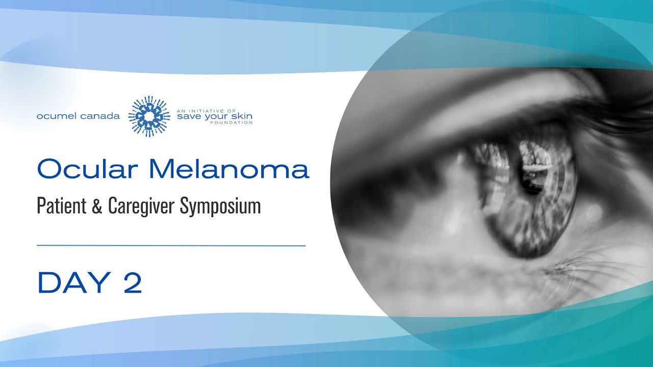 Advancing Care in Ocular Melanoma: Updates & Expert Insights (Post-ESMO/SMR Edition) | Day 2