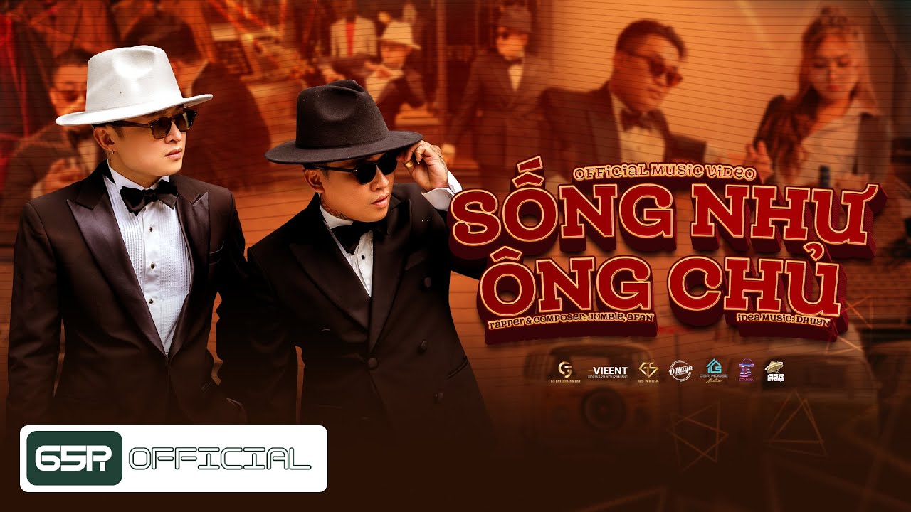 Sống Như Ông Chủ : Jombie x Afan || Official Music Video
