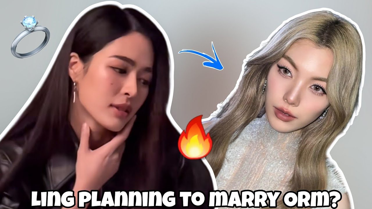 (LingOrm) LING LOWKEY WANTED TO MARRY ORM IN THE FUTURE? | Orm smoothly bragging Ling