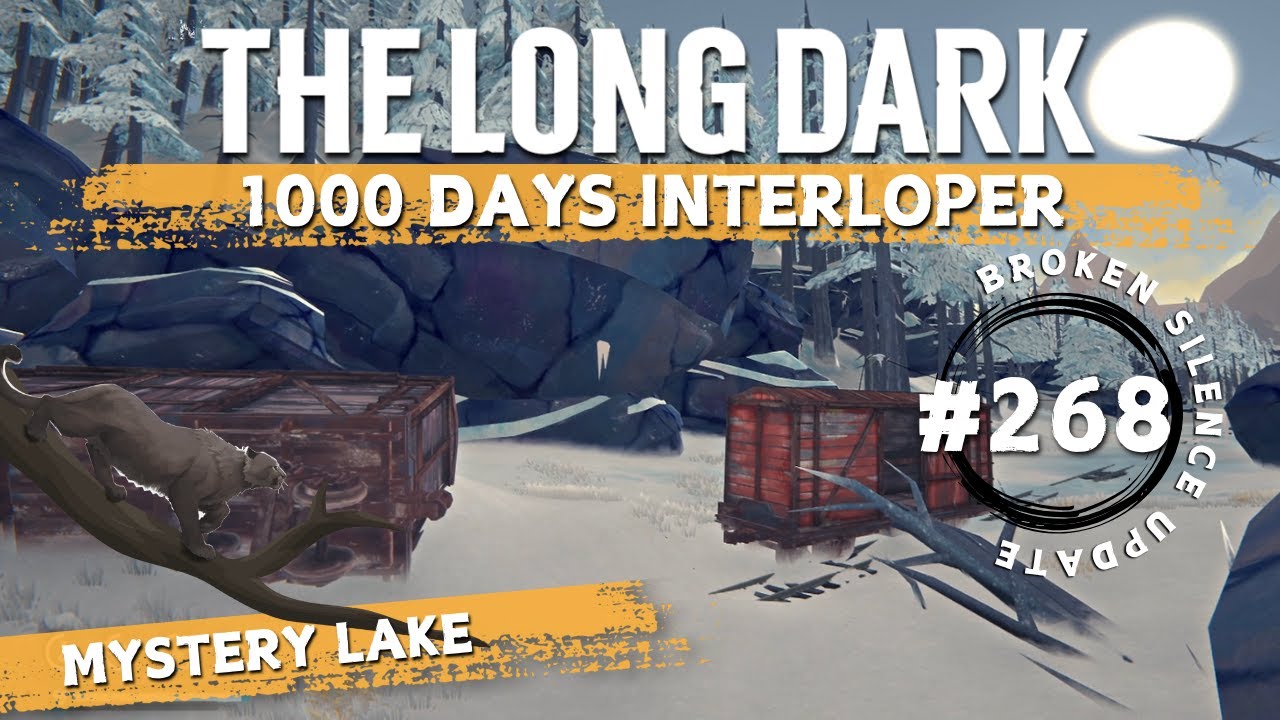 The Long Dark | Interloper (Day 690+) | Pt. 268 | Attempt To Reach 1000 Days | Mystery Lake