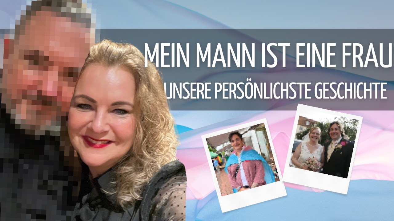 Die Wahrheit🏳️‍⚧️ Mein Mann ist eine Frau: Wie ein seelengeführter Prozess unser Leben verändert hat