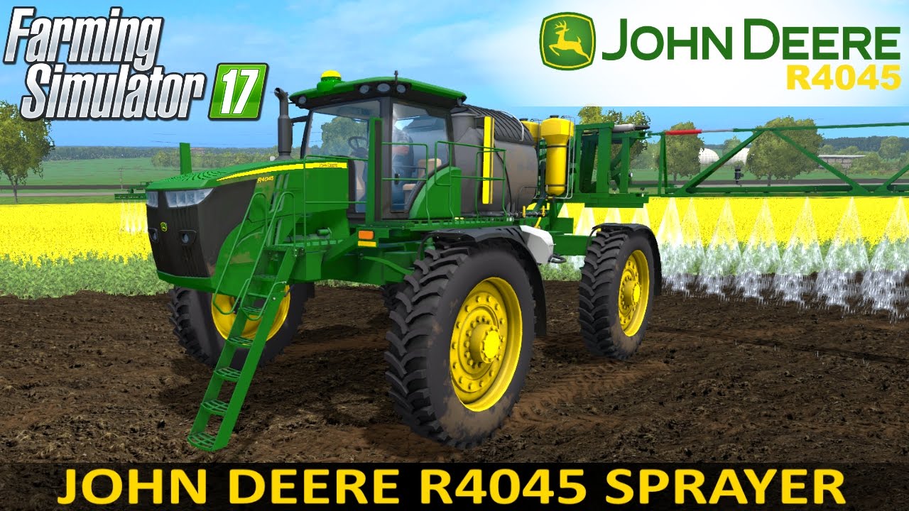 Farming Simulator 17 JOHN DEERE R4045 Sprayer