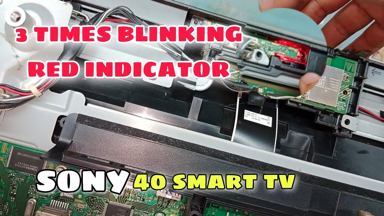 SONY 40 SMART TV 3 TIMES BLINKING INDICATOR PROBLEM! PART 1.