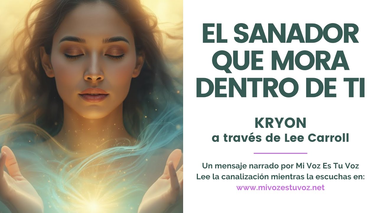 EL SANADOR QUE MORA DENTRO DE TI | Un mensaje canalizado de Kryon