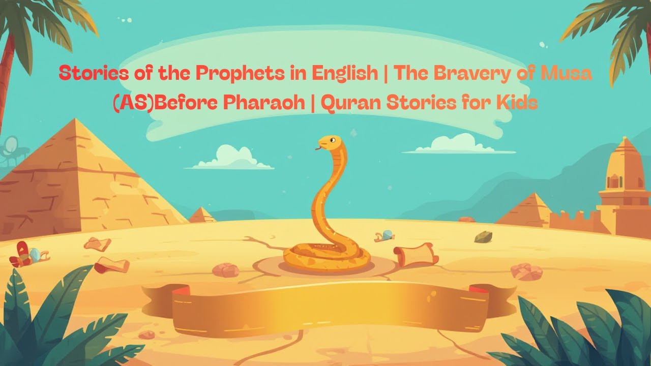 Stories of the Prophets in English | The Bravery of Musa (AS)Before Pharaoh | Quran Stories for Kids