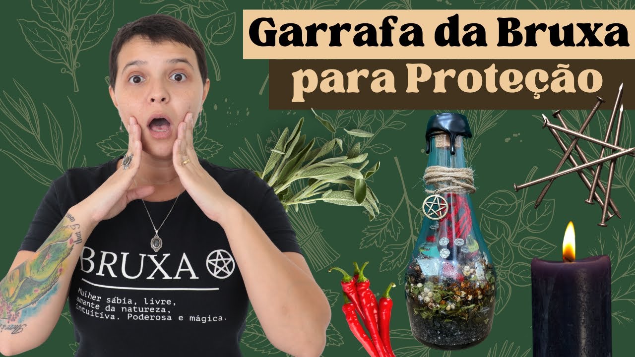 Como fazer a Garrafa da Bruxa para afastar inveja, mal olhado e energias negativas -Bruxaria Natural