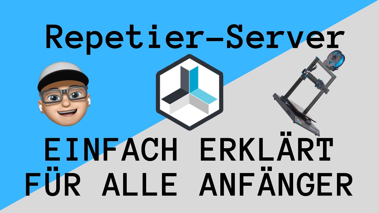 Repetier Server - Einfach erklärt für Anfänger