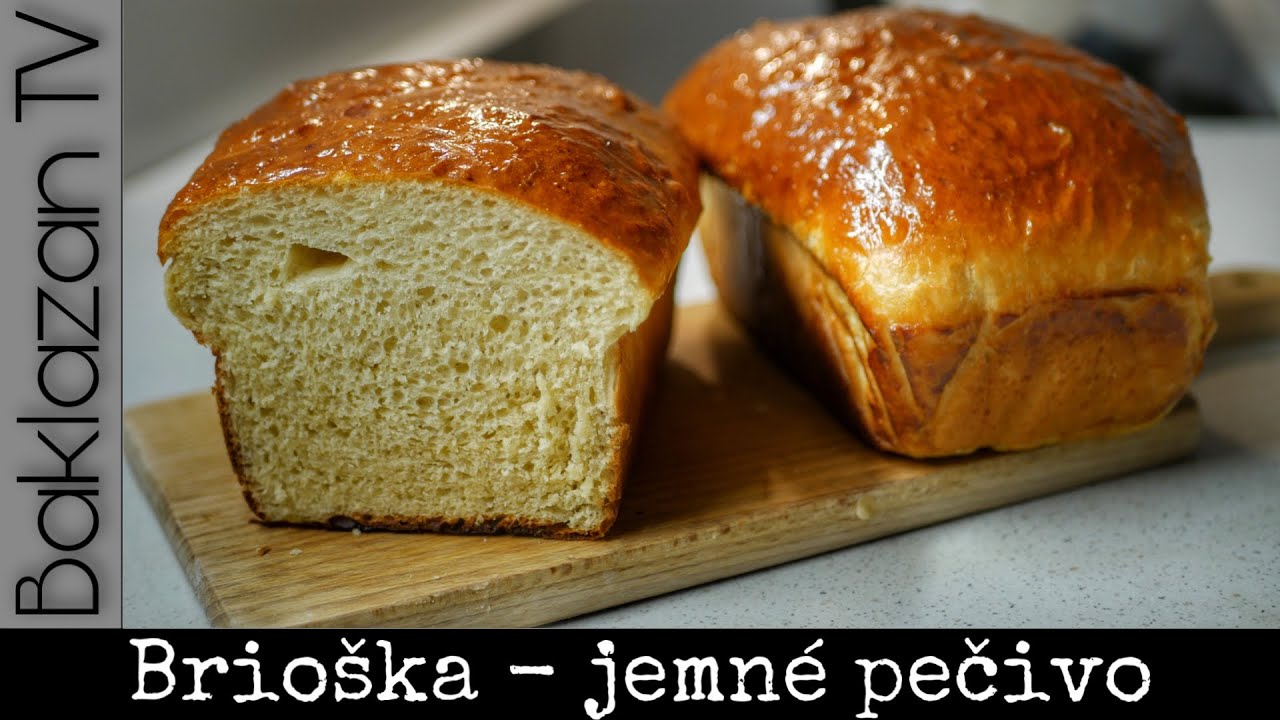 Brioška - jemné pečivo 🍞 brioche 🇫🇷 exkluzívna jemná Francúzska brioška vhodná aj na 
