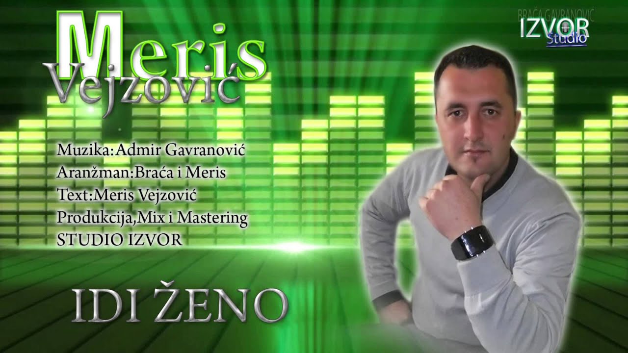 Meris Vejzovic - Idi zeno - (Audio 23.01.2015.) HD